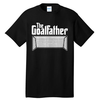 Soccer Lover | Goalkeeper | Goalie | The Goal-Father Tall T-Shirt