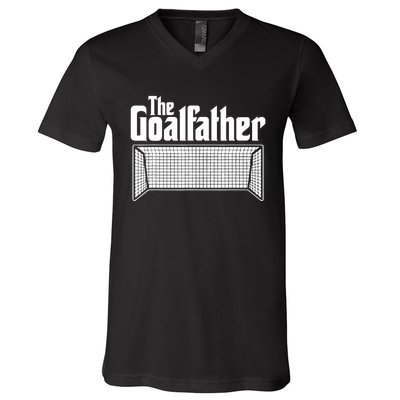 Soccer Lover | Goalkeeper | Goalie | The Goal-Father V-Neck T-Shirt