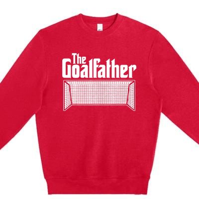 Soccer Lover | Goalkeeper | Goalie | The Goal-Father Premium Crewneck Sweatshirt