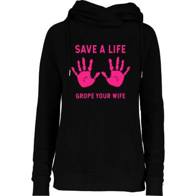 Save Life Grope Your Wife Cool Breast Cancer Awareness Womens Funnel Neck Pullover Hood