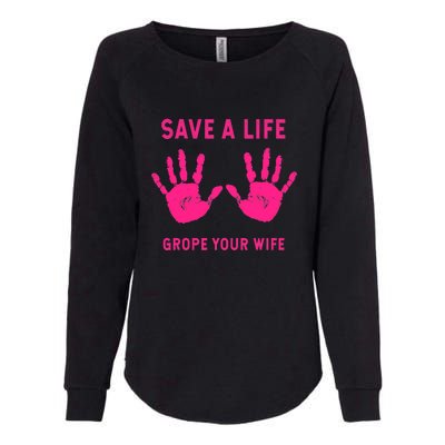 Save Life Grope Your Wife Cool Breast Cancer Awareness Womens California Wash Sweatshirt