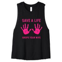 Save Life Grope Your Wife Cool Breast Cancer Awareness Women's Racerback Cropped Tank