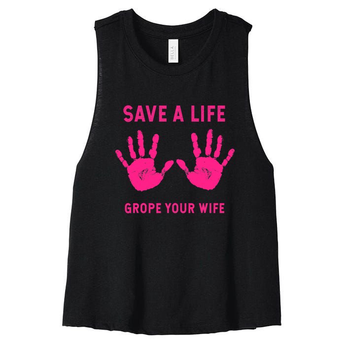 Save Life Grope Your Wife Cool Breast Cancer Awareness Women's Racerback Cropped Tank