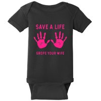 Save Life Grope Your Wife Cool Breast Cancer Awareness Baby Bodysuit