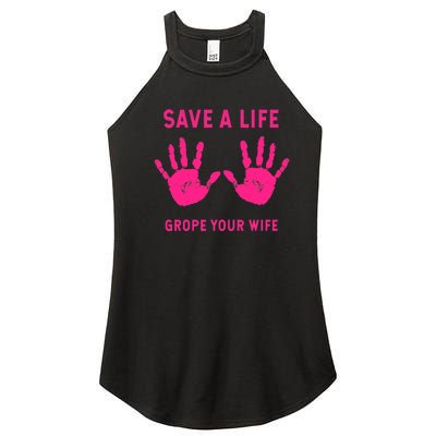 Save Life Grope Your Wife Cool Breast Cancer Awareness Women's Perfect Tri Rocker Tank