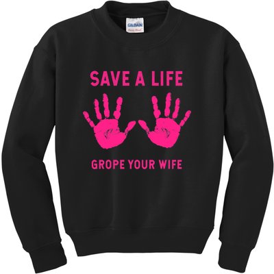 Save Life Grope Your Wife Cool Breast Cancer Awareness Kids Sweatshirt