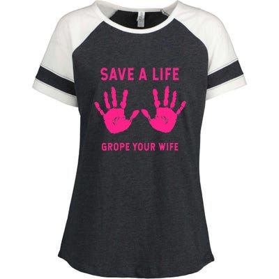 Save Life Grope Your Wife Cool Breast Cancer Awareness Enza Ladies Jersey Colorblock Tee