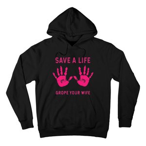 Save Life Grope Your Wife Cool Breast Cancer Awareness Gift Hoodie