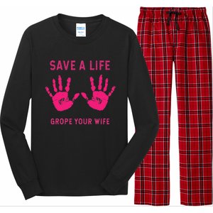 Save Life Grope Your Wife Cool Breast Cancer Awareness Gift Long Sleeve Pajama Set