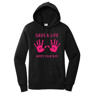 Save Life Grope Your Wife Cool Breast Cancer Awareness Gift Women's Pullover Hoodie