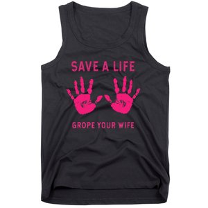 Save Life Grope Your Wife Cool Breast Cancer Awareness Gift Tank Top