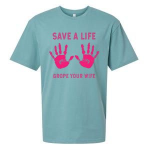 Save Life Grope Your Wife Cool Breast Cancer Awareness Gift Sueded Cloud Jersey T-Shirt