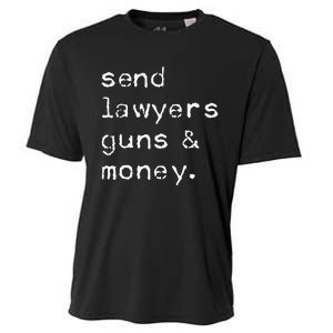 Send Lawyers Guns And Money Funny Meme Outlaw Friends Legal Cooling Performance Crew T-Shirt