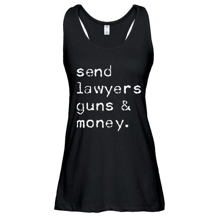 Send Lawyers Guns And Money Funny Meme Outlaw Friends Legal Ladies Essential Flowy Tank