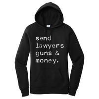 Send Lawyers Guns And Money Funny Meme Outlaw Friends Legal Women's Pullover Hoodie