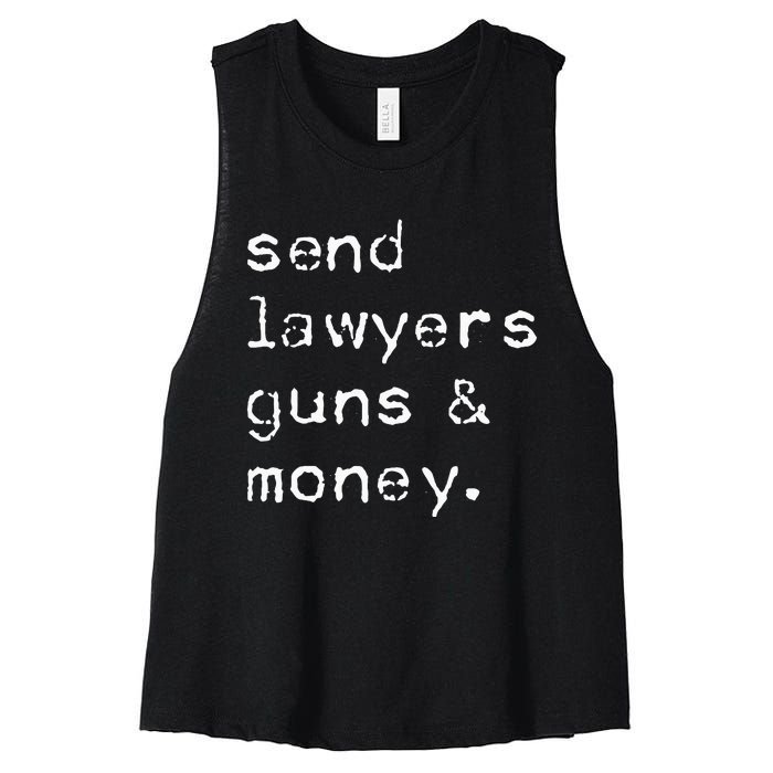 Send Lawyers Guns And Money Funny Meme Outlaw Friends Legal Women's Racerback Cropped Tank