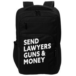 Send Lawyers Guns And Money Impact Tech Backpack