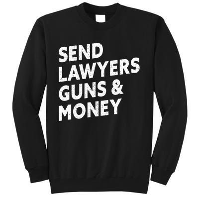 Send Lawyers Guns And Money Tall Sweatshirt