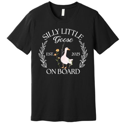 Silly Little Goose On Board EST 2025 Pregnancy Announcement Premium T-Shirt