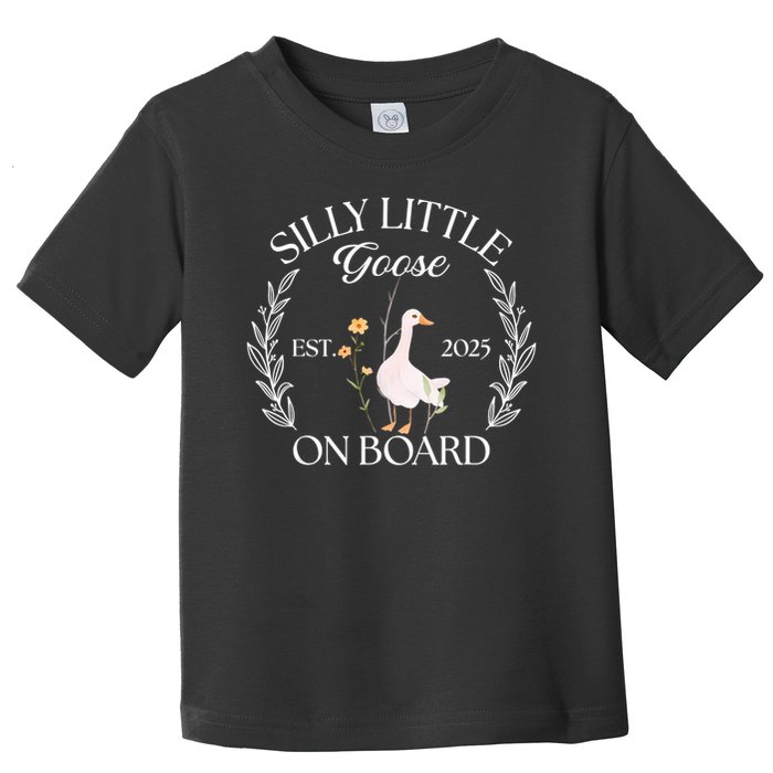 Silly Little Goose On Board EST 2025 Pregnancy Announcement Toddler T-Shirt