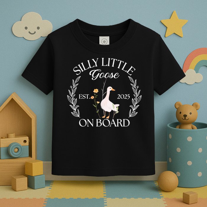 Silly Little Goose On Board EST 2025 Pregnancy Announcement Toddler T-Shirt