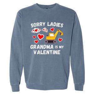 Sorry Ladies Grandma Is My Valentine Days Excavator Garment-Dyed Sweatshirt