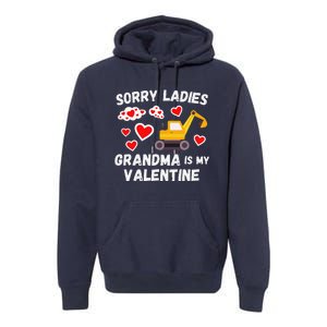 Sorry Ladies Grandma Is My Valentine Days Excavator Premium Hoodie