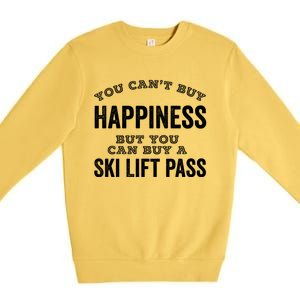 Ski Lover Gift Idea Skiing Cant Buy Happiness Ski Lift Pass Great Gift Premium Crewneck Sweatshirt