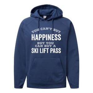 Ski Lover Gift Idea Skiing Cant Buy Happiness Ski Lift Pass Great Gift Performance Fleece Hoodie