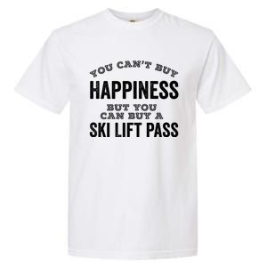 Ski Lover Gift Idea Skiing Cant Buy Happiness Ski Lift Pass Great Gift Garment-Dyed Heavyweight T-Shirt