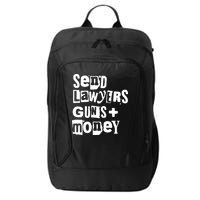 Send Lawyers Guns And Money City Backpack