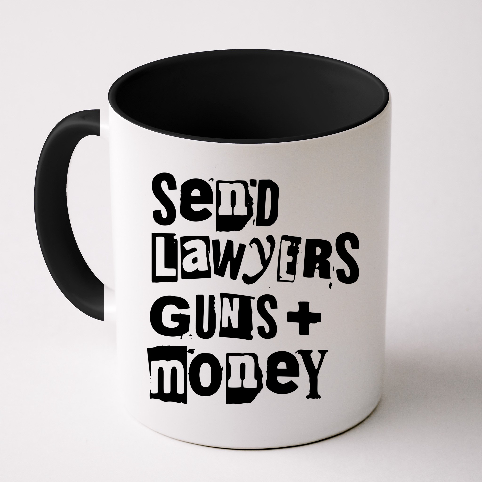 Send Lawyers Guns And Money Mug