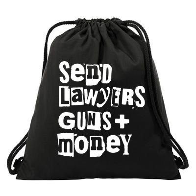 Send Lawyers Guns And Money Drawstring Bag