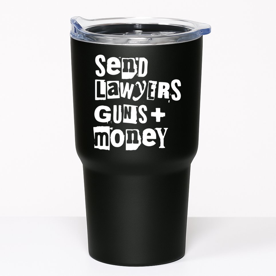 Send Lawyers Guns And Money Tumbler