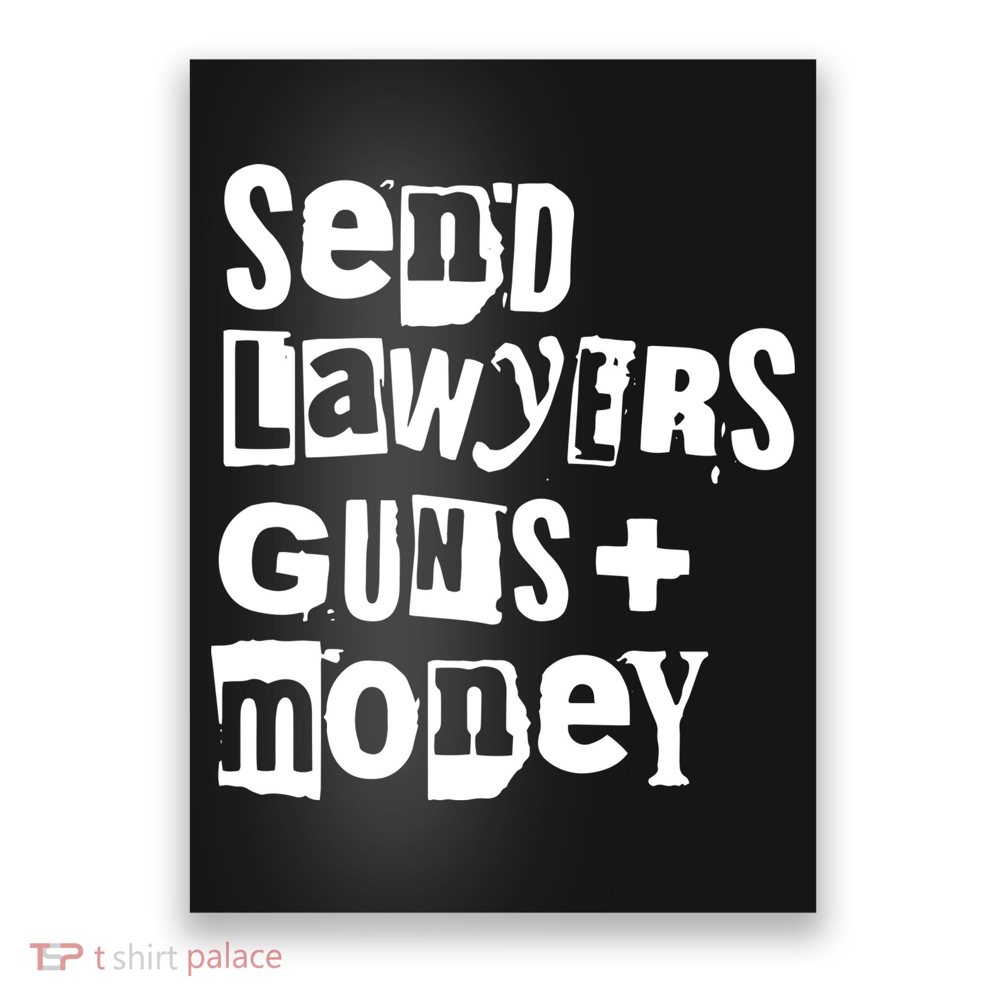 Send Lawyers Guns And Money Poster