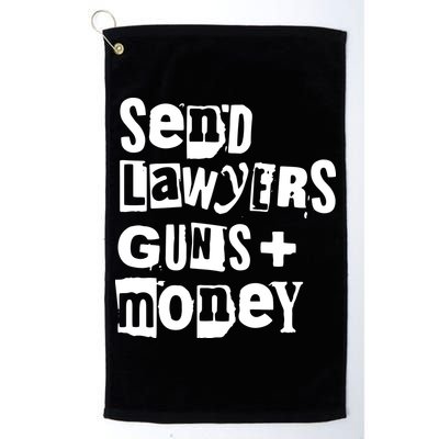 Send Lawyers Guns And Money Golf Towel
