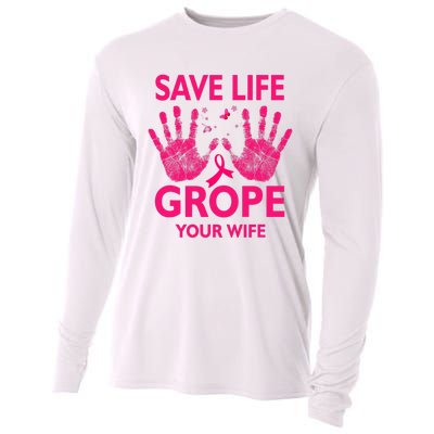 Save Life Grope Your Wife Cool Breast Cancer Awareness Cooling Performance Long Sleeve Crew