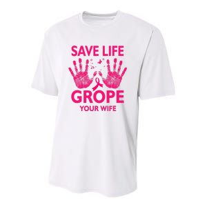 Save Life Grope Your Wife Cool Breast Cancer Awareness Youth Performance Sprint T-Shirt