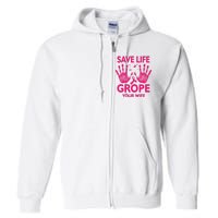 Save Life Grope Your Wife Cool Breast Cancer Awareness Full Zip Hoodie