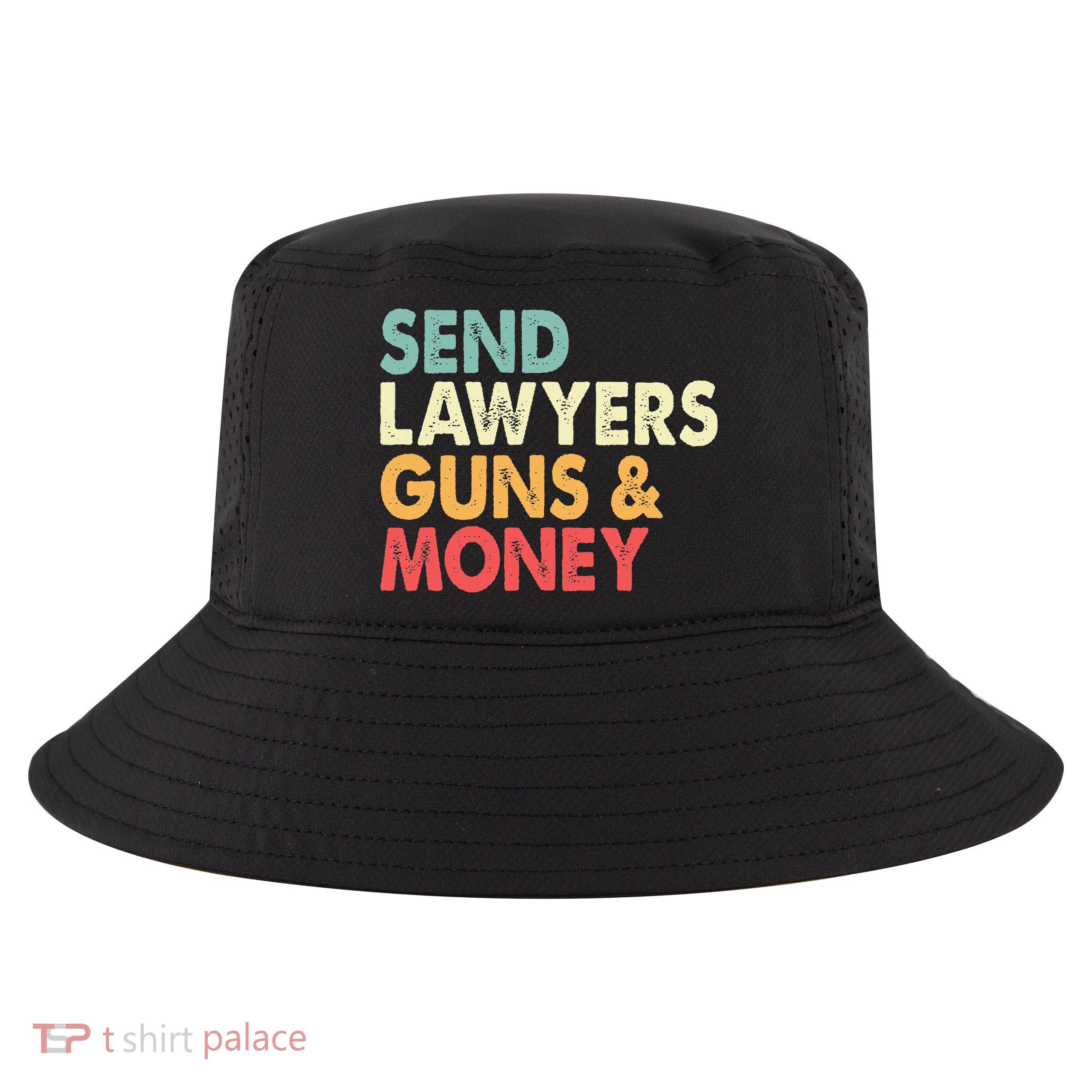 Send Lawyers Guns And Money Cool Comfort Performance Bucket Hat