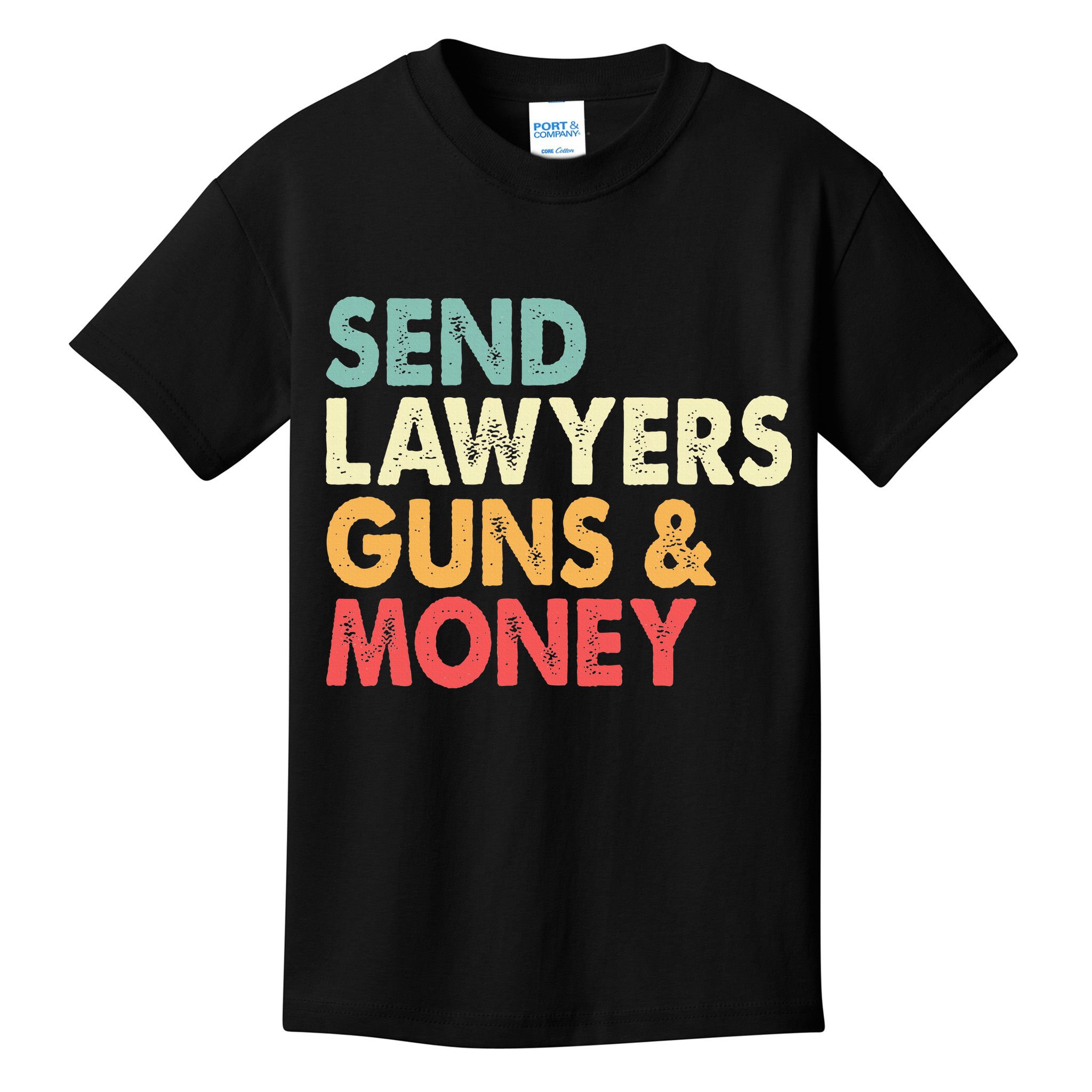 Send Lawyers Guns And Money Kids T-Shirt