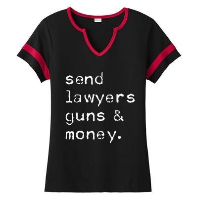 Send Lawyers Guns And Money Funny Meme Outlaw Friends Legal Ladies Halftime Notch Neck Tee