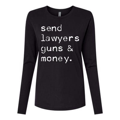 Send Lawyers Guns And Money Funny Meme Outlaw Friends Legal Womens Cotton Relaxed Long Sleeve T-Shirt