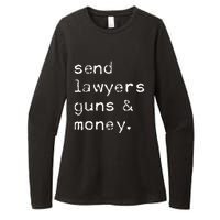 Send Lawyers Guns And Money Funny Meme Outlaw Friends Legal Womens CVC Long Sleeve Shirt