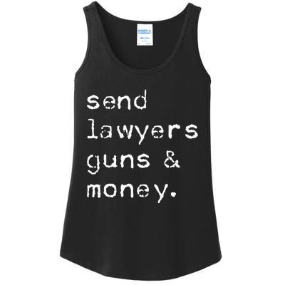 Send Lawyers Guns And Money Funny Meme Outlaw Friends Legal Ladies Essential Tank