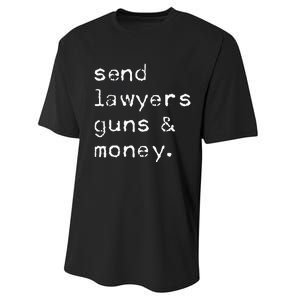 Send Lawyers Guns And Money Funny Meme Outlaw Friends Legal Performance Sprint T-Shirt