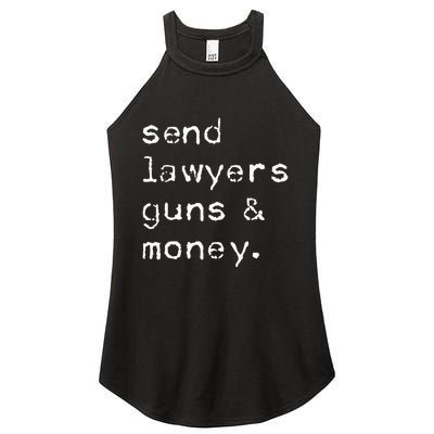 Send Lawyers Guns And Money Funny Meme Outlaw Friends Legal Women's Perfect Tri Rocker Tank