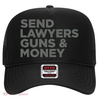 Send Lawyers Guns Money Gift High Crown Mesh Back Trucker Hat