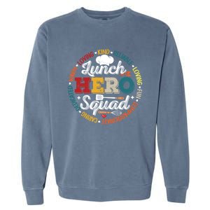 School Lunch Hero Squad Funny Cafeteria Workers Retro Cool Gift Garment-Dyed Sweatshirt