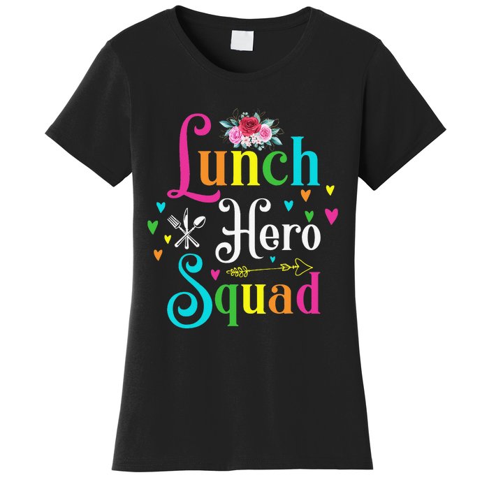 School Lunch Hero Squad Funny Cafeteria Workers Gifts Women's T-Shirt